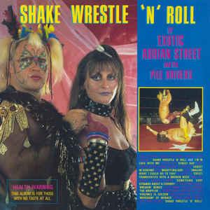 Exotic Adrian Street - Shake Wrestle 'n' Roll