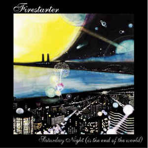 Firestarter - Saturday Night (Is The End Of the World) / Rock'n'Roll People