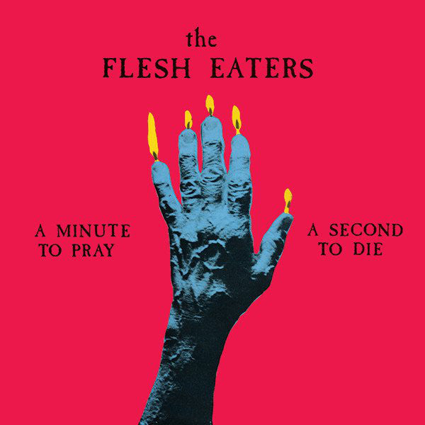 Flesh Eaters - A Minute To Pray A Second To Die LP [Jackpot] RED VINYL