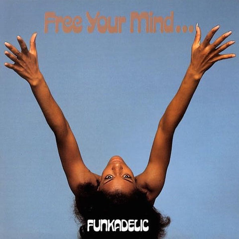 Funkadelic - Libera tu mente y tu culo te seguirá (50 aniversario)