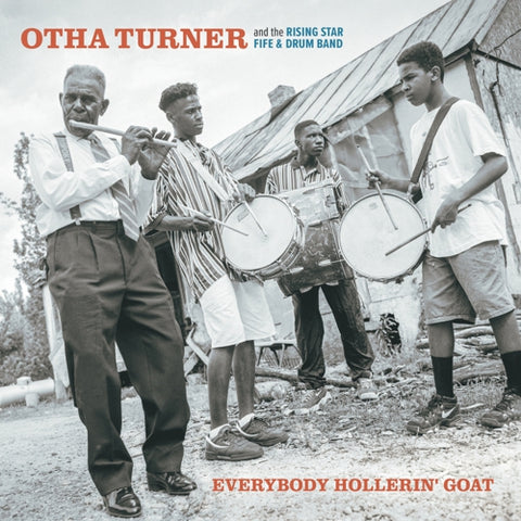 Otha Turner And The Rising Star Fife And Drum Band - Everybody Hollerin' Goat
