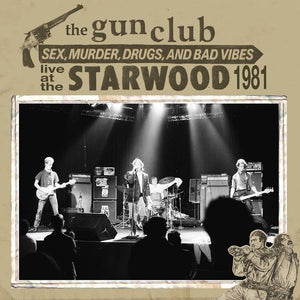 The Gun Club - Live at the Starwood RSD BF21