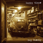 Happy Times - Hey Biscay