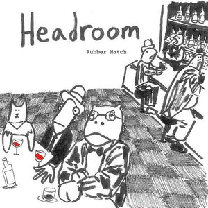 Headroom - Rubber Match 7" (Petty Bunco)