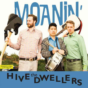 Hive Dwellers - Moanin'