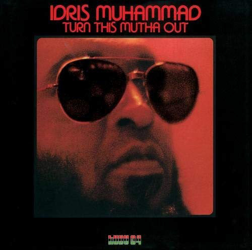Idris Muhammad ‎- Turn This Mutha Out