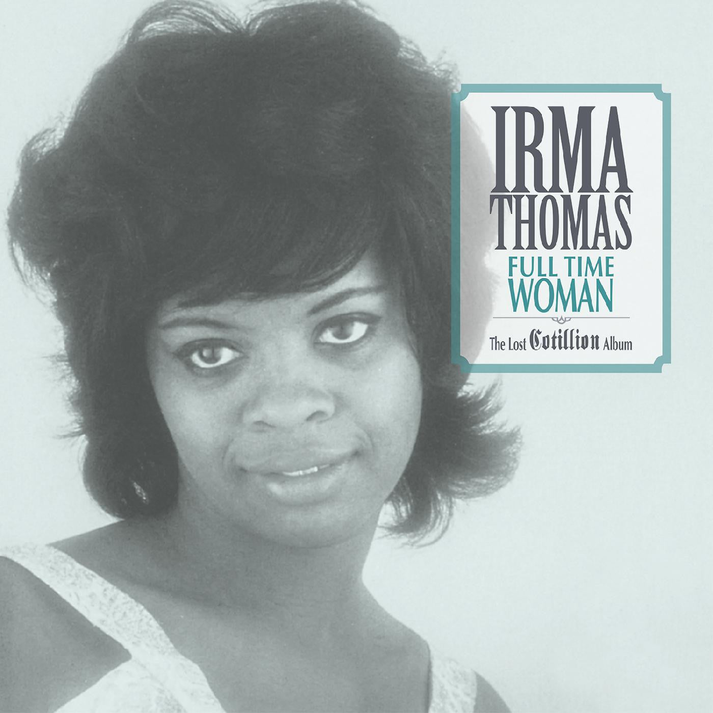 Irma Thomas - Full Time Woman - The Lost Cotillion Album BLUE VINYL