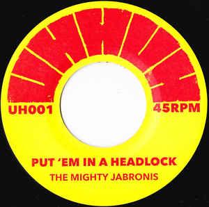 Mighty Jabronis - Put 'Em In A Headlock