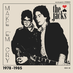 The Jacks - Make 'Em Cry