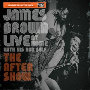 James Brown - Live At Home: The After Show