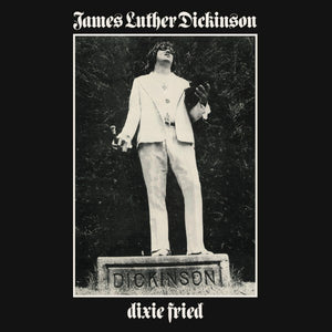James Luther Dickinson - Dixie Fried
