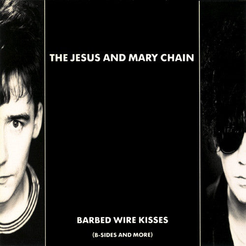 Jesus & Mary Chain - Barbed Wire Kisses (B-Sides And More)