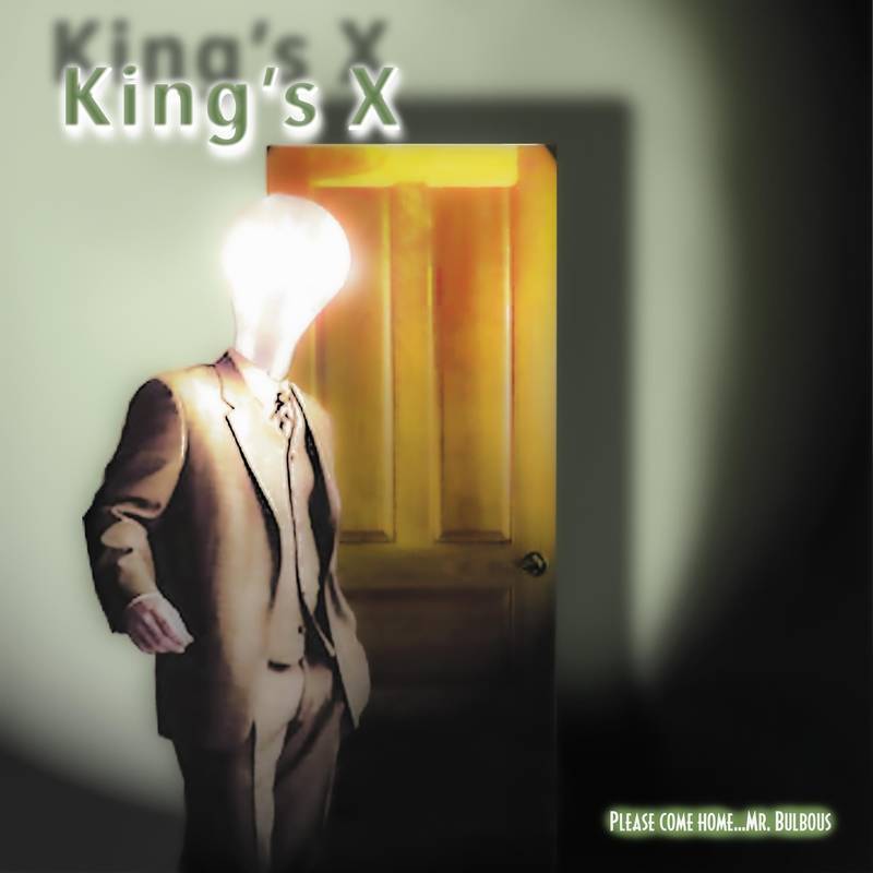 King's X - Please Come Home… Mr. Bulbous RSD BF21