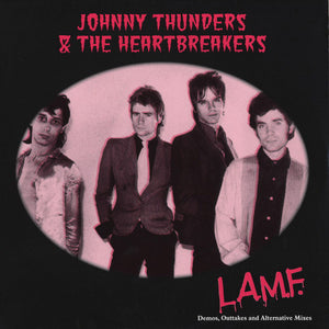 Johnny Thunders & The Heartbreakers - LAMF Demos, Outtakes and Alternative Mixes