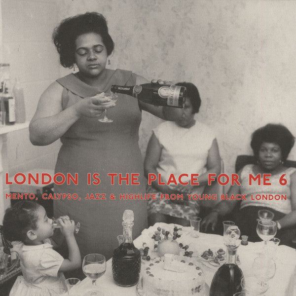 V/A - London Is The Place For Me 6 (Mento, Calypso, Jazz & Highlife From Young Black London)