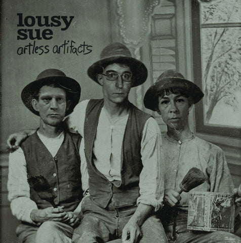 Lousy Sue - Artefactos ingenuos