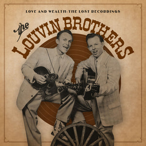 Louvin Brothers ‎- Love & Wealth: The Lost Recordings