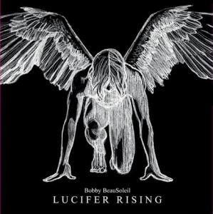 Bobby Beausoleil - Lucifer Rising
