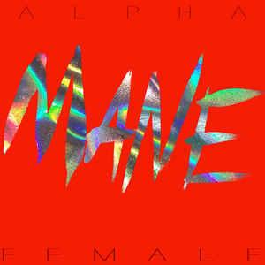 Mane - Alpha Female