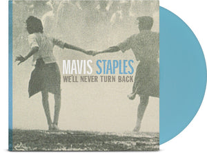 Mavis Staples - We'll Never Turn Back (Anniversary Edition)