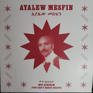 Ayalew Mesfin ‎- Mot Aykerim (You Can't Cheat Death)