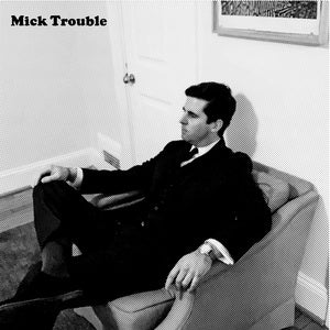 Mick Trouble - It's Mick Trouble's Second LP