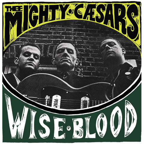Thee Mighty Caesars - Wise Blood
