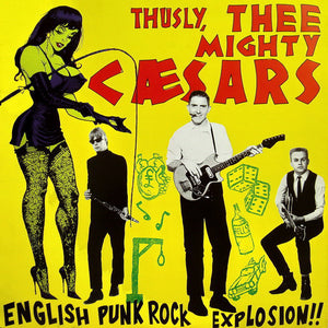 Thee Mighty Caesars ‎- English Punk Rock Explosion!