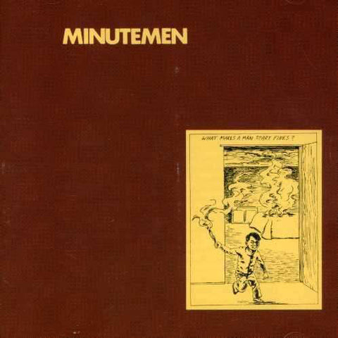 Minutemen - What Makes A Man Start Fires [SST]