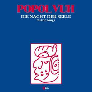 Popol Vuh - Tantric Songs
