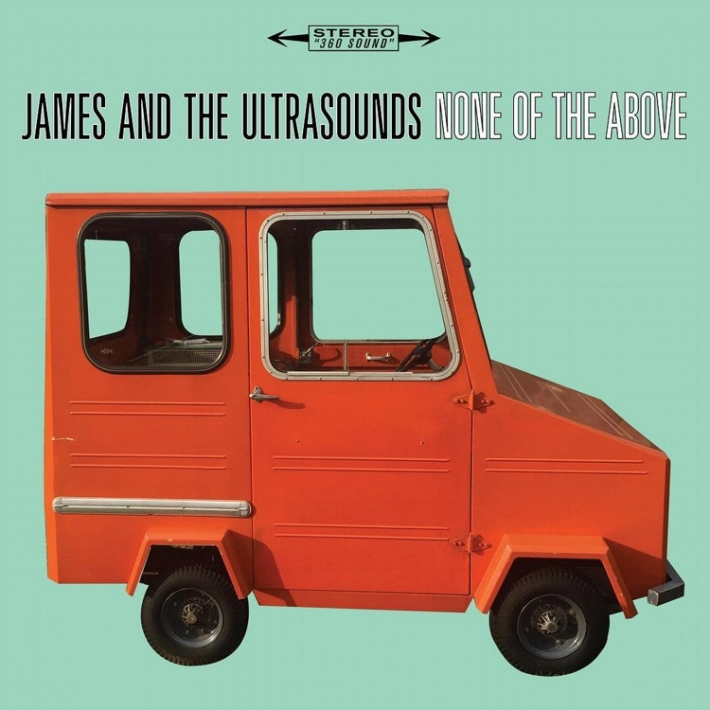 James and the Ultrasounds - None of the Above