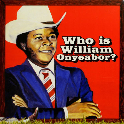 William Onyeabor - Who Is...? World Psychedelic Classics Vol. 5