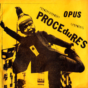 Opus - Procedures / The Atrocity