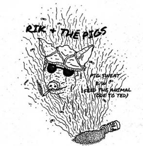 Rik & The Pigs - Pig Sweat