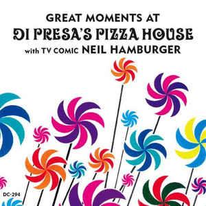 Neil Hamburger - Great Moments At Dipresa's Pizza House