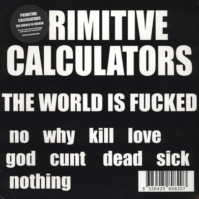 Primitive Calculators - World Is Fucked