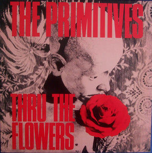 Primitives - Thru The Flowers