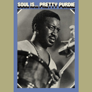 Bernard Purdy - Soul Is... Pretty Purdie
