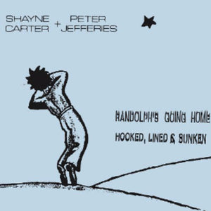Shayne Carter & Peter Jefferies - Randolph's Going Home