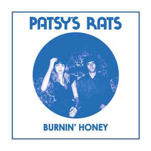 Patsy's Rats - Burnin' Honey