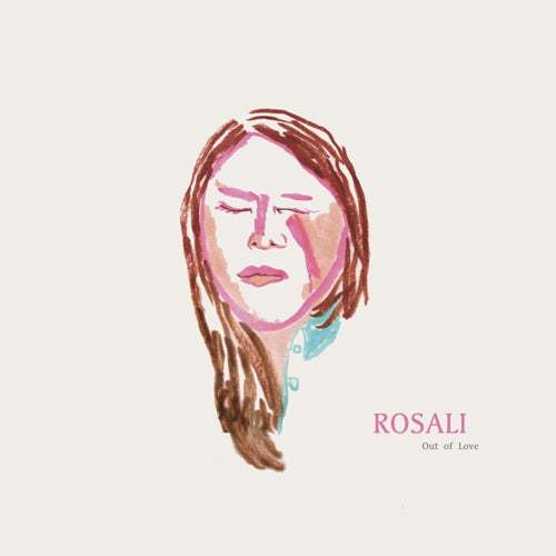 Rosali - Out of Love