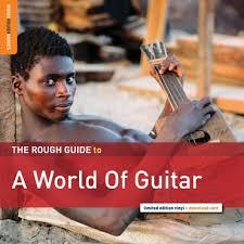 V/A - A Rough Guide To A World Of Guitar