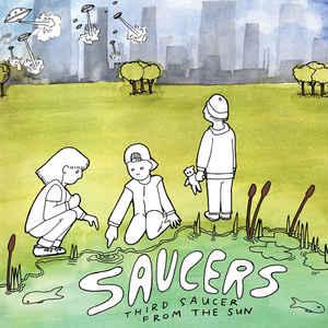 Saucers - Third Saucer From The Sun