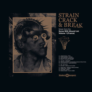 V/A - Strain Crack & Break: Music From The Nurse With Wound List Vol. 1 (France)