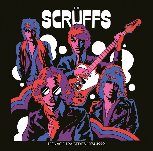 Scruffs, The - Teenage Tragedies 1974-1979
