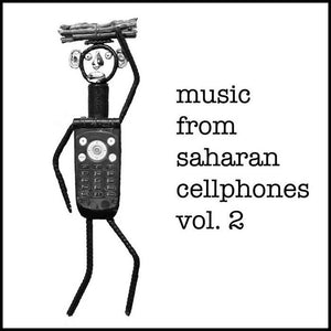 ヴァリアス・アーティスト - Music From Saharan Cellphones: Vol. 2