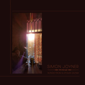 Simon Joyner - Songs From A Stolen Guitar