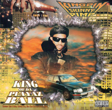 Kingpin Skinny Pimp - King of Tha Playaz Ball