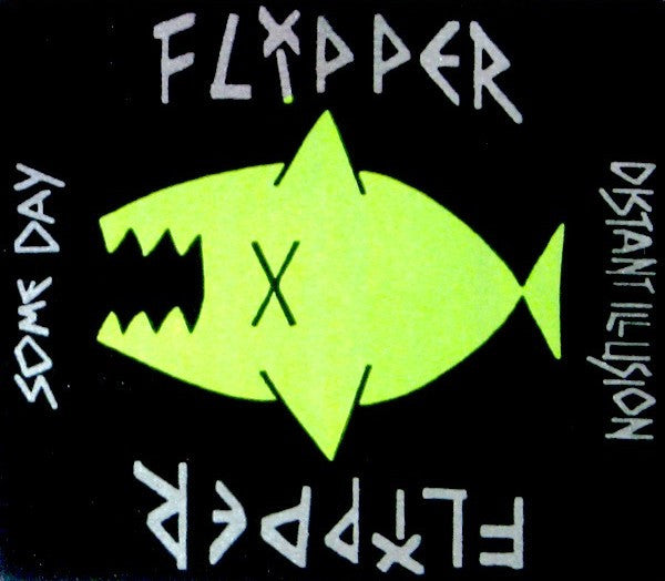 Flipper - Some Day / Distant Illusion