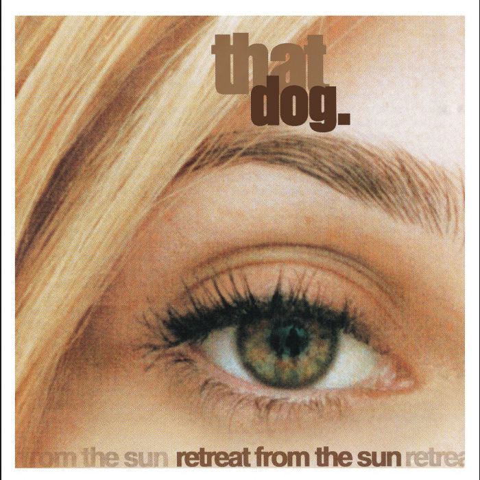 that dog. ‎- Retreat From The Sun